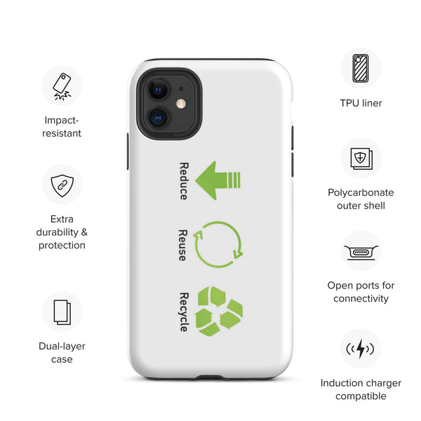 Reduce Reuse Recycle Tough iPhone case