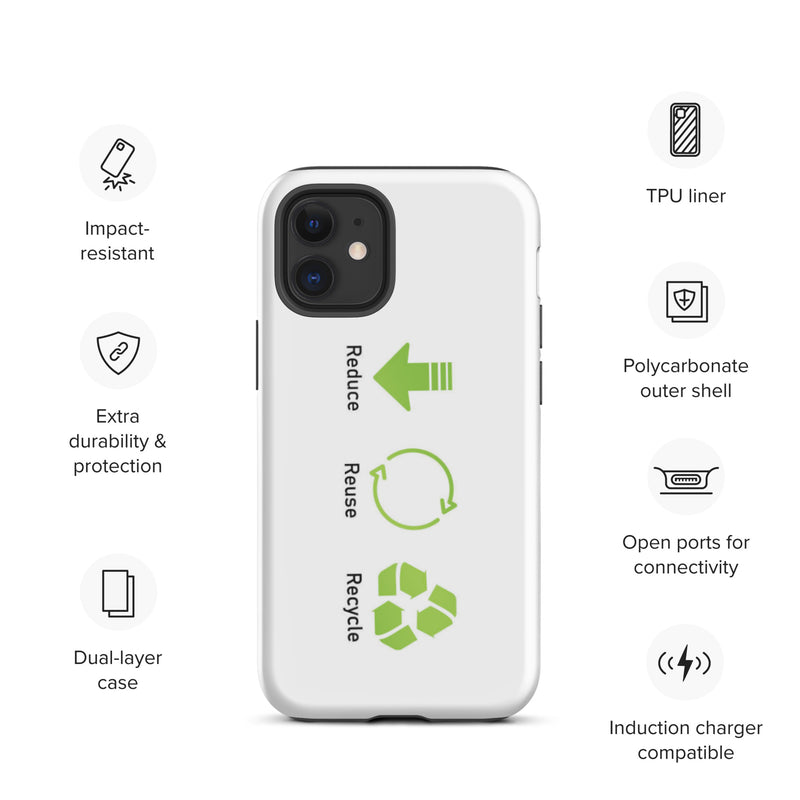 Reduce Reuse Recycle Tough iPhone case